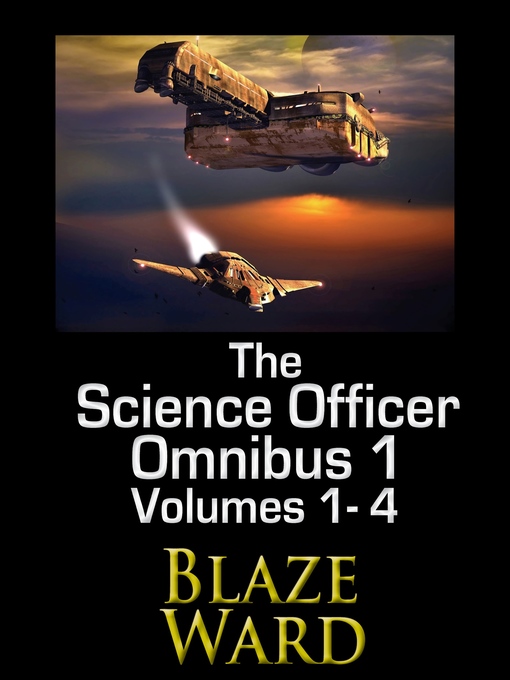 Title details for The Science Officer Omnibus 1 by Blaze Ward - Available